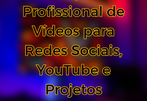 Eu vou transformar seu vídeo em um conteúdo profissional