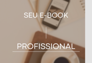 Eu vou criar seu E-book Profissional