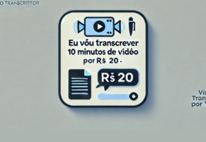 Eu vou transcrever vídeo de 10 minutos ou mais