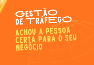 Eu vou fazer a gestão de tráfego do seu negócio