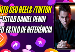 Eu vou editar seu reels/tiktok com edição avançada