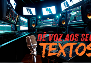 Eu vou fazer a melhor voz pros seus textos.