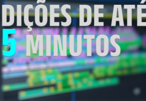 Eu vou editar seu vídeo com edições de até 15 minutos