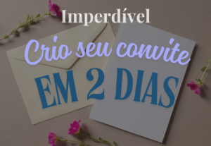 Eu vou criar convites interativos para sua festa