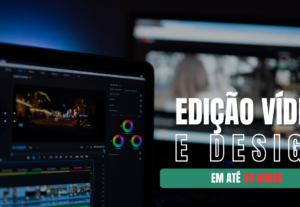 Eu vou editar seu vídeo ou fazer um design para você