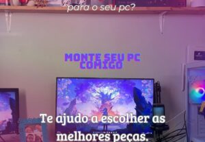 Eu vou te ajudar a montar o melhor setup gamer