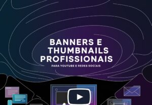 Eu vou fazer um Banner ou Thumbnail para você