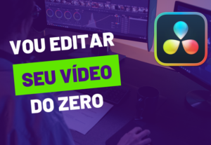 Eu vou editar seu vídeo da maneira como você quiser.