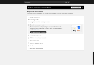 Eu vou te ajudar a configurar a sua loja no Shopify