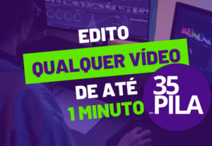 Eu vou Edito qualquer vídeo até 1 min