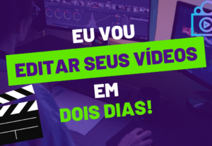 Eu vou editar seu vídeo para Youtube, TikTok e Outros