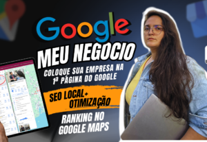 Eu vou criar ou otimizar o seu perfil no Google Meu Negócio