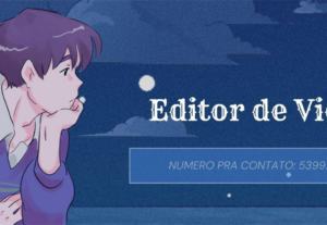 Eu vou Editar seu videos para a plataforma YouTube