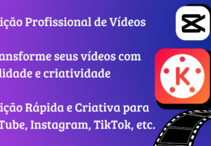Eu vou editar seu vídeo com qualidade e criatividade