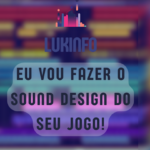 Eu vou criar a trilha sonora do seu jogo