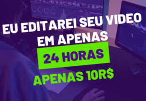 Eu vou editar seu vídeo em 24h