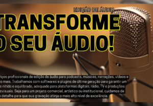Eu vou editar o seu áudio de maneira profissional
