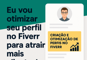 Eu vou otimizar seu perfil para atrair mais clientes