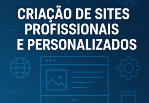 Eu vou criar um site profissional e responsivo para você