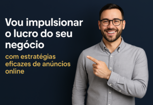 Eu vou Impulsionar o lucro do seu negócio.