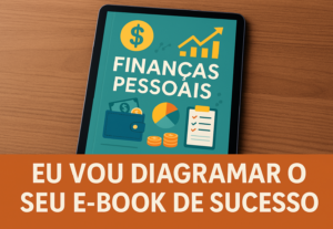 Eu vou diagramar o seu E-book de sucesso