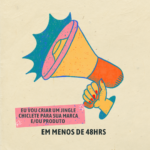 Eu vou criar um jingle chiclete para sua marca e ou produto