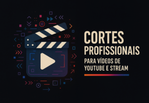 Eu vou criar cortes incríveis para seus vídeos.