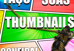Eu vou fazer Thumbnails e Banners para seu vídeo