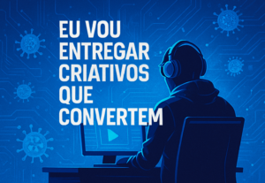 Eu vou fazer criativos que convertem