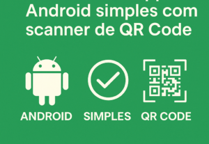 Eu vou fazer  um app Android simples com scanner de QR Code