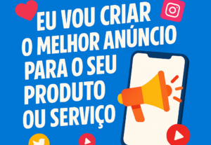 Eu vou criar o melhor anuncio para o seu produto/ serviço.