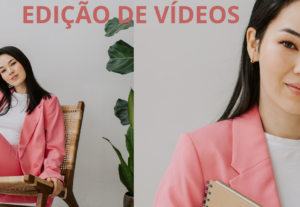 Eu vou Editar Seu Vídeo com Qualidade