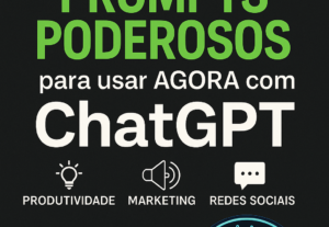 Eu vou criar prompts poderosos para usar com ChatGpt