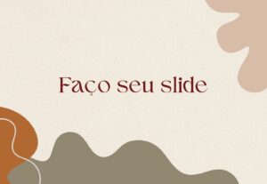 Eu vou Fazer um slide profissional de até 10 paginas