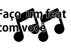 Eu vou fazer um feat de Trap com você, faço o refrão se quis...