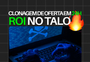 Eu vou Clonar Ofertas em Menos de 24h