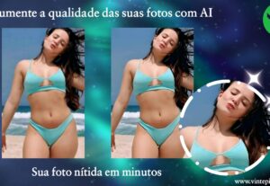 Eu vou Aumentar a qualidade  da sua foto com IA