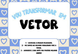 Eu vou transformar sua imagem em vetor