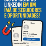 Eu vou Transformar sua Bio em um ímã de oportunidades
