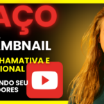 Eu vou fazer uma thumbnail profissional vai impactar