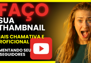 Eu vou fazer uma thumbnail profissional vai impactar