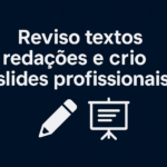 Eu vou Corrigir textos em português/inglês + slides