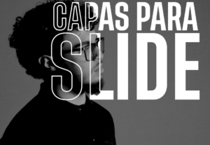Eu vou criar as capas para o seu slide