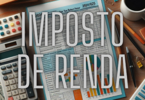Eu vou fazer Declaração de Imposto de Renda 2024/2025