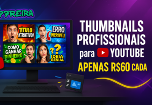Eu vou criar thumbnails para seus vídeos do Youtube