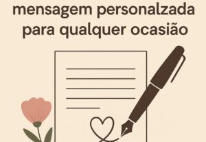 Eu vou escrever mensagens personalizadas para você