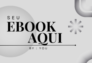 Eu vou fazer a criação de eBooks personalizados