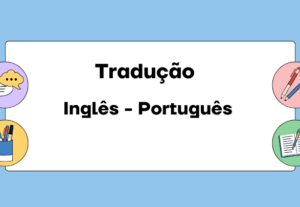 Eu vou traduzir seus textos de inglês para português