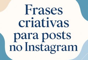 Eu vou criar frases criativas e originais para posts