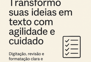Eu vou Transformar suas ideias em texto com agilidade